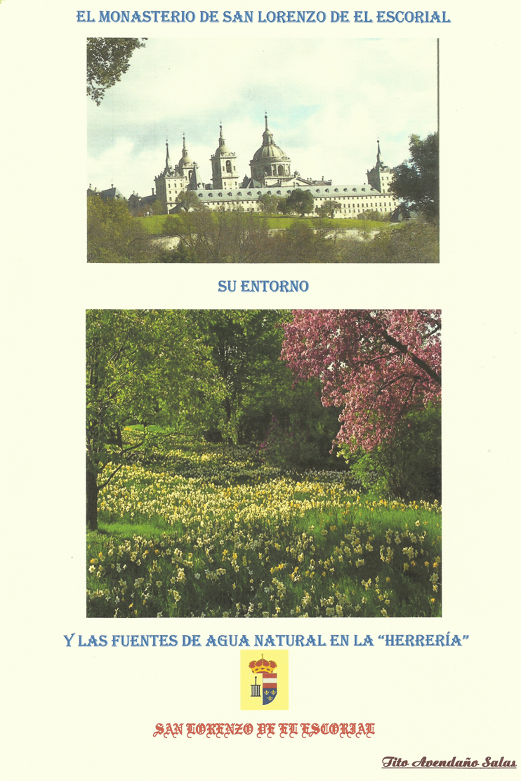 El monasterio de San lorenzo de El Escorial, su entorno y las fuentes de agua natural de la Herrería